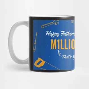One In A Million - Happy Fathers Day Mug